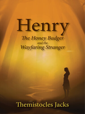 cover image of Henry – a Honey Badger and the Wayfaring Stranger